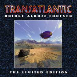 Transatlantic : Bridge Across Forever Limited Edition